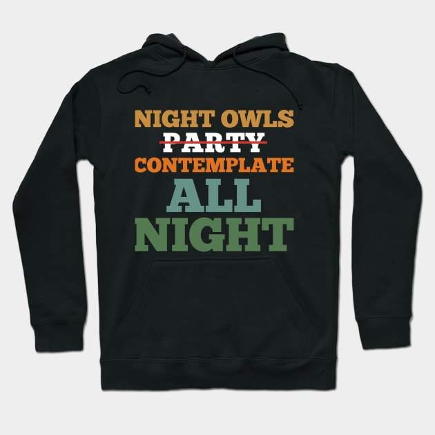 Night Owls Contemplate All Night Hoodie by giovanniiiii